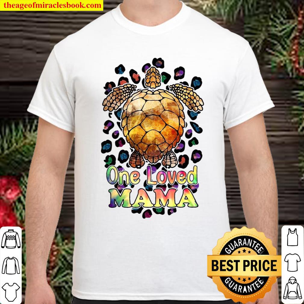 Turtle The Loved Mama shirt, hoodie, tank top, sweater