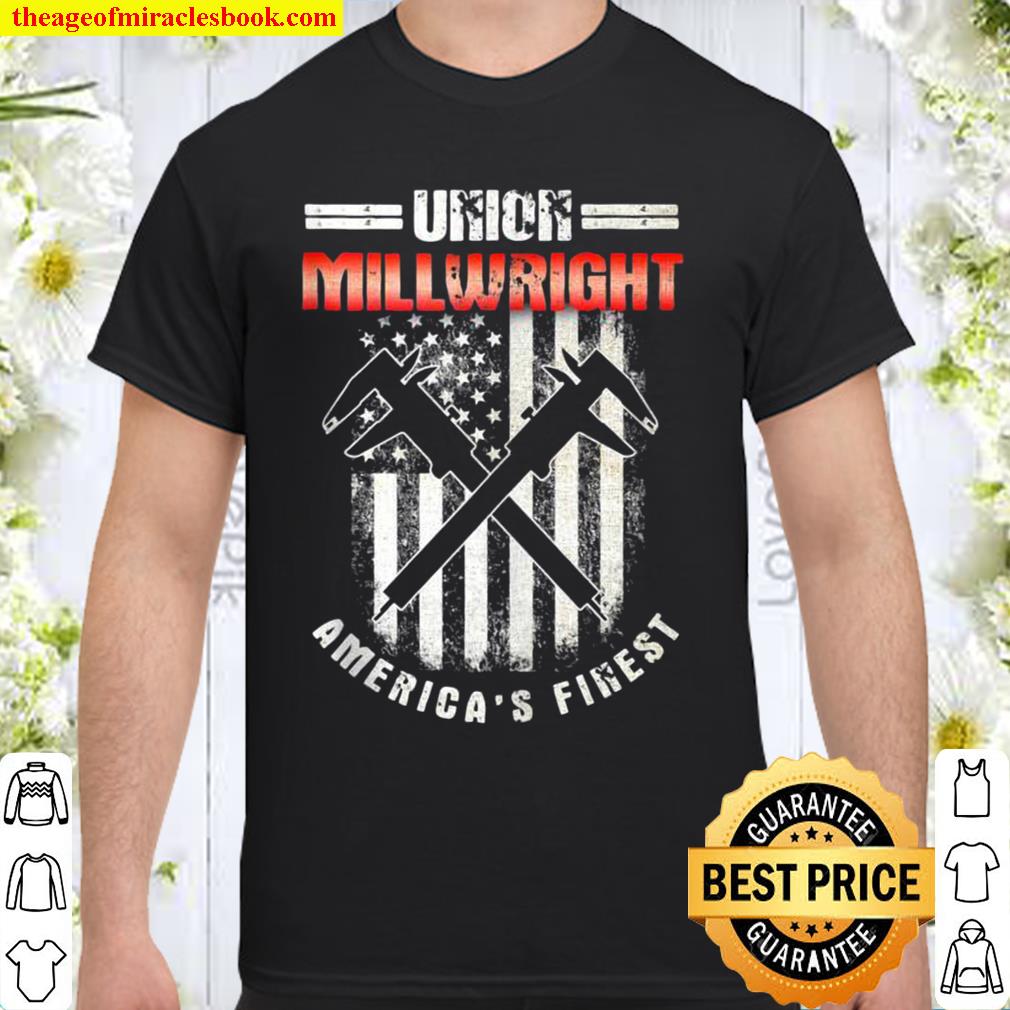 Union Millwright Patriotic American Flag Millwrights new Shirt, Hoodie, Long Sleeved, SweatShirt