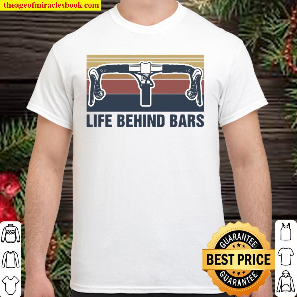 Vintage Cycling Life Behind Bars 2021 Shirt, Hoodie, Long Sleeved, SweatShirt