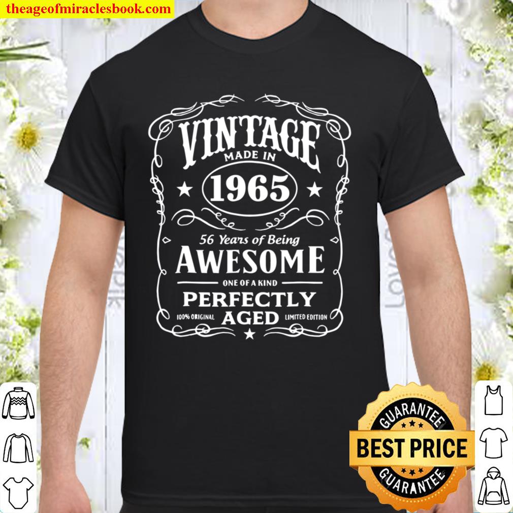 Vintage Made In 1965 56Th Birthday Gift limited Shirt, Hoodie, Long Sleeved, SweatShirt Vintage Made In 1965 56Th Birthday Gift limited Shirt, Hoodie, Long Sleeved, SweatShirt