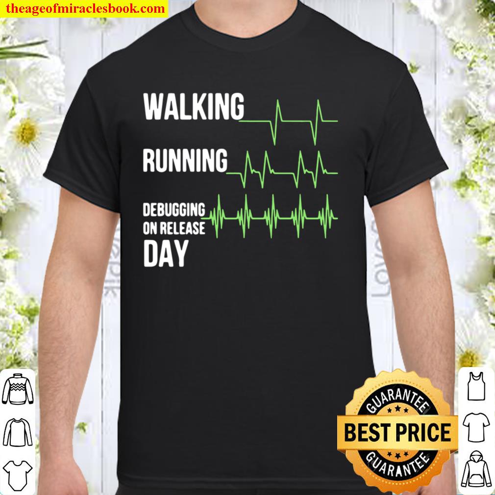 Walking Running Debugging On Release Day limited Shirt, Hoodie, Long Sleeved, SweatShirt
