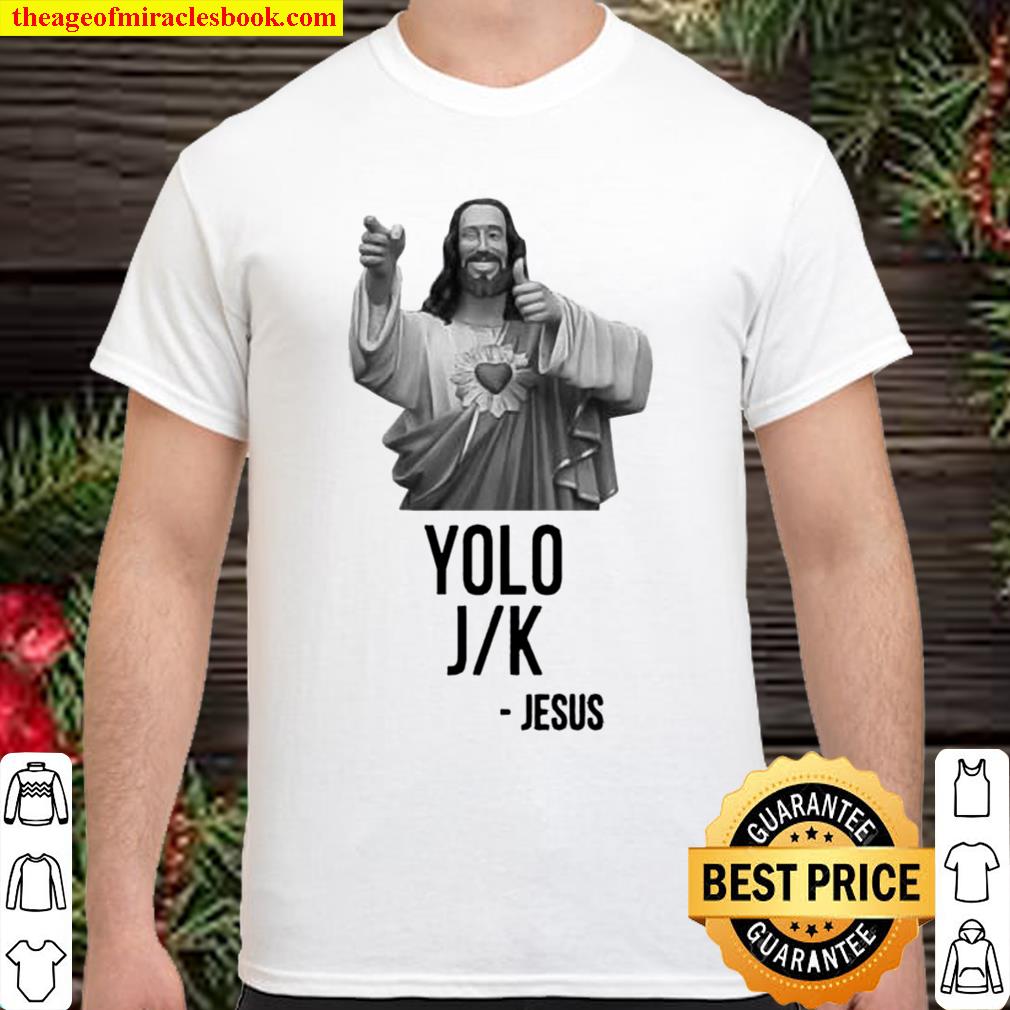 YOLO JK Jesus limited Shirt, Hoodie, Long Sleeved, SweatShirt YOLO JK Jesus limited Shirt, Hoodie, Long Sleeved, SweatShirt