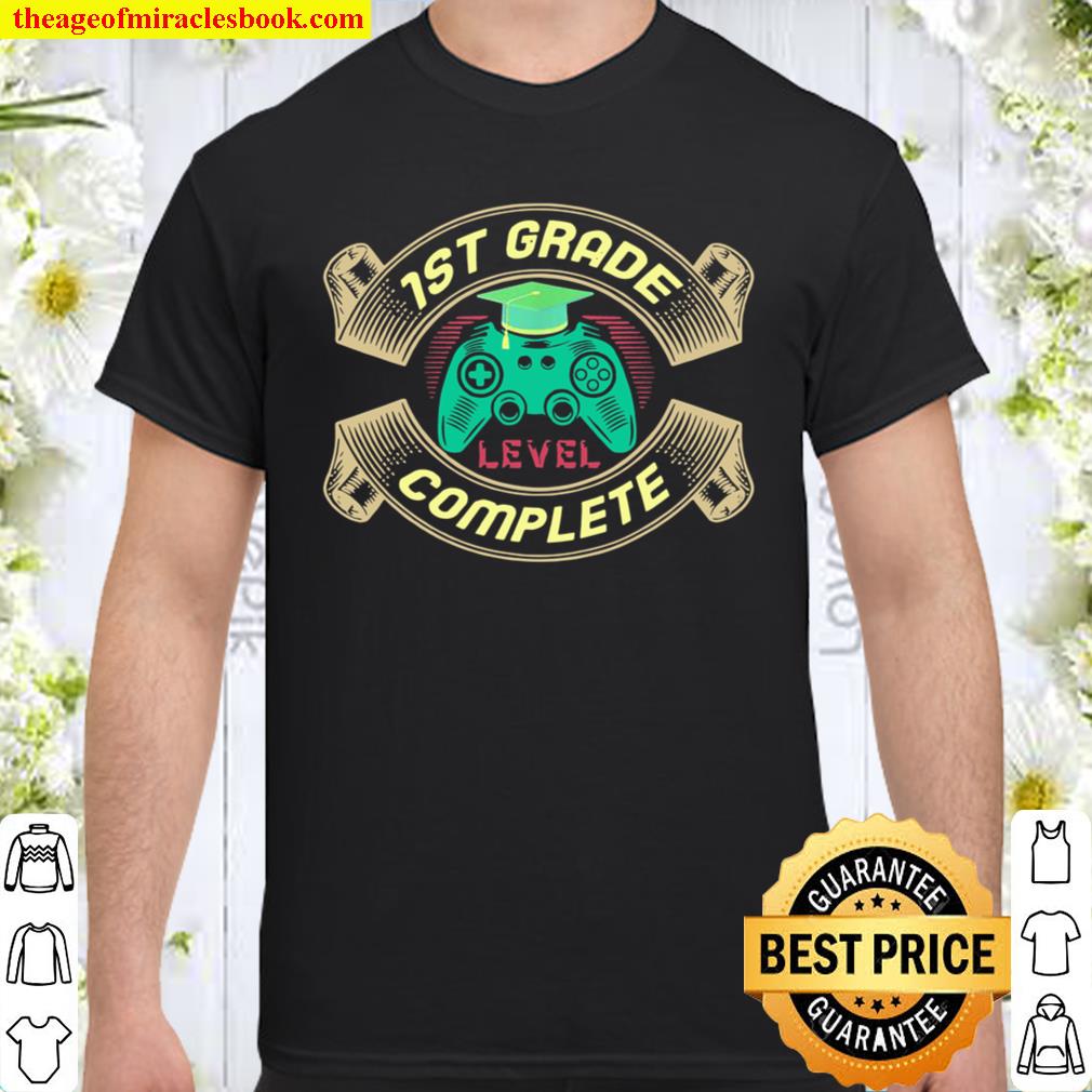 1st Grade Level Complete Class Of 2021 Gamer Graduation limited Shirt, Hoodie, Long Sleeved, SweatShirt 1st Grade Level Complete Class Of 2021 Gamer Graduation limited Shirt, Hoodie, Long Sleeved, SweatShirt