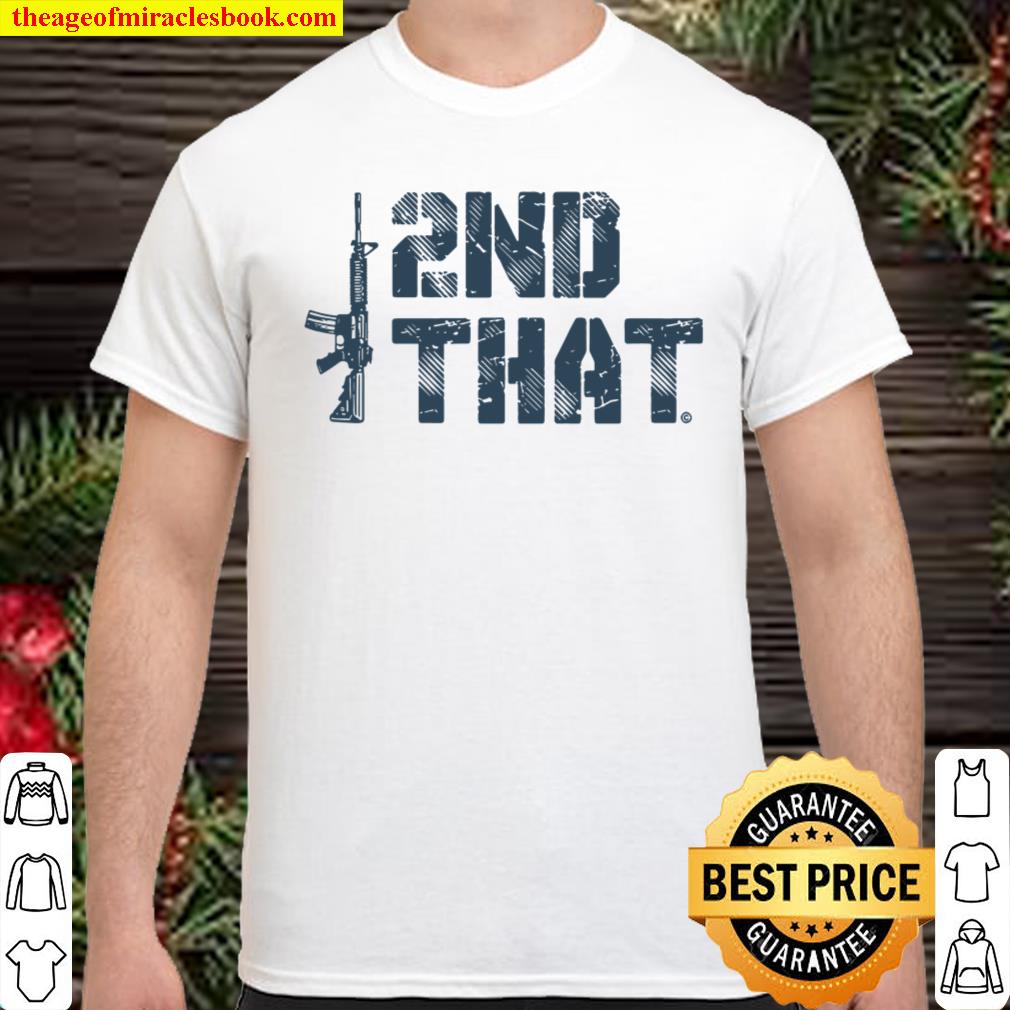 2nd That shirt, hoodie, tank top, sweater