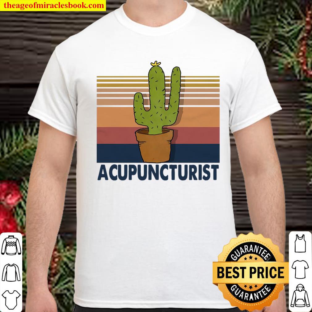 Acupuncturist shirt, hoodie, tank top, sweater Acupuncturist shirt, hoodie, tank top, sweater