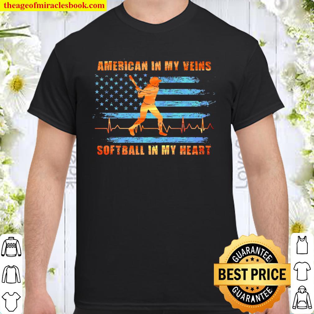 American In My Veins Softball In My Heart limited Shirt, Hoodie, Long Sleeved, SweatShirt American In My Veins Softball In My Heart limited Shirt, Hoodie, Long Sleeved, SweatShirt