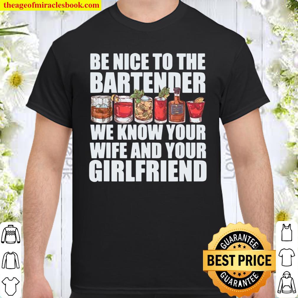 Be Nice To The Bartender Mixologist Drinks Server Bartending limited Shirt, Hoodie, Long Sleeved, SweatShirt