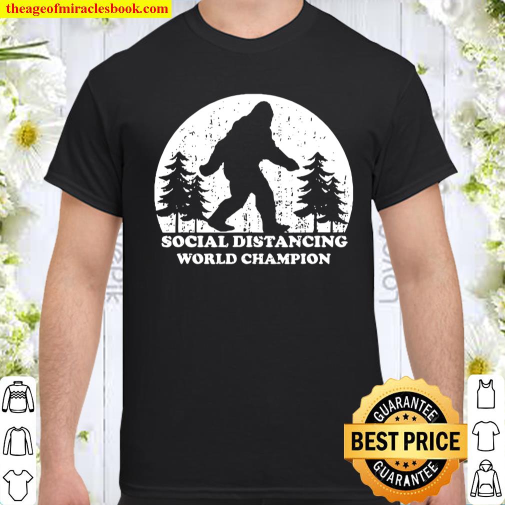 Bigfoot Social Distancing Champion Retro Sasquatch shirt, hoodie, tank top, sweater Bigfoot Social Distancing Champion Retro Sasquatch shirt, hoodie, tank top, sweater