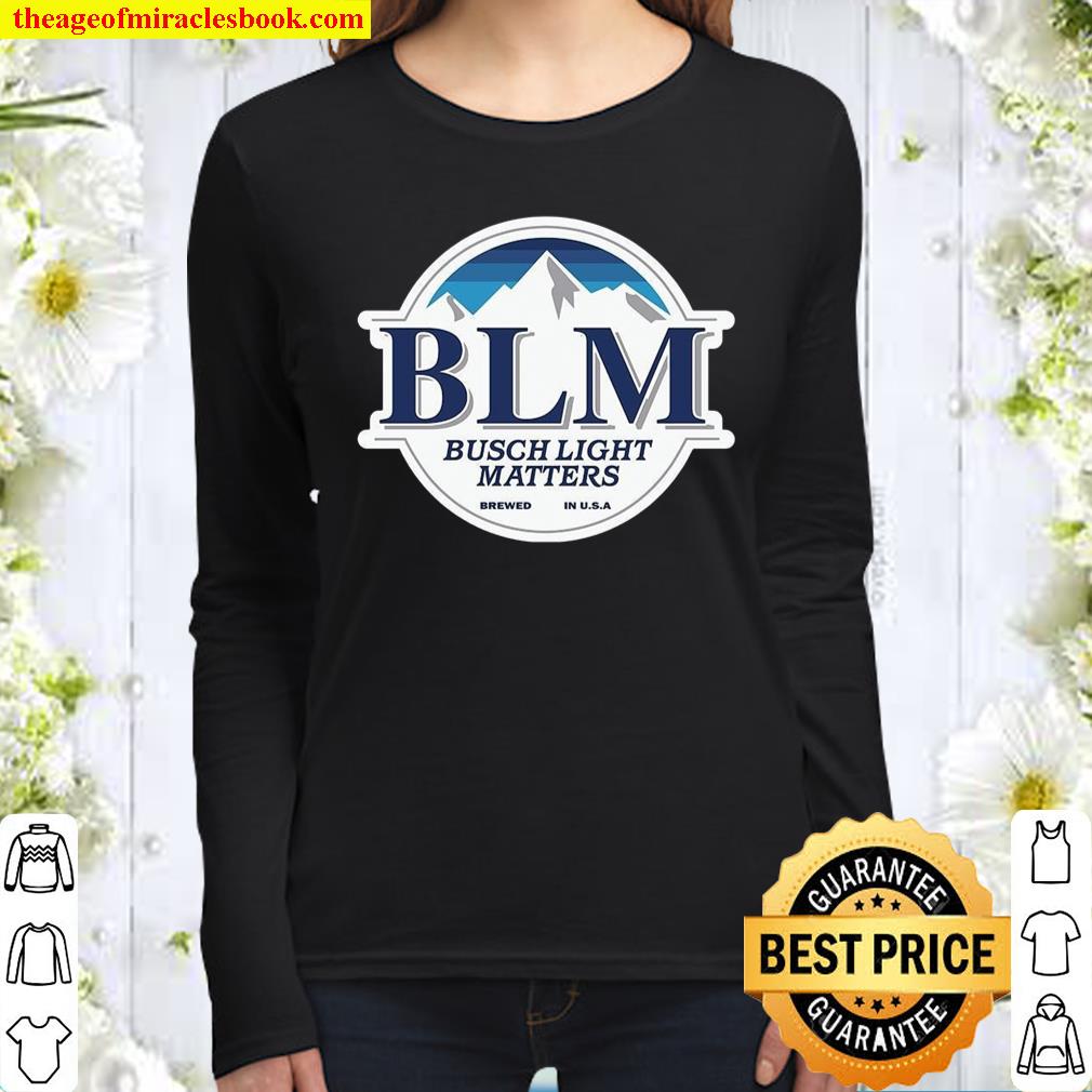 Blm Busch Light Matters Brewed In Us Women Long Sleeved
