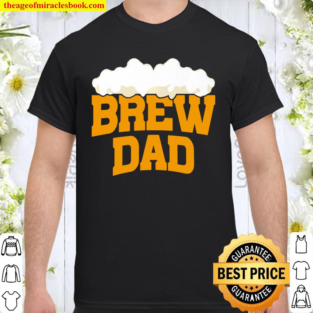 Brew Dad Funny Drinking Father’s Day Beer Gift limited Shirt, Hoodie, Long Sleeved, SweatShirt Brew Dad Funny Drinking Father’s Day Beer Gift limited Shirt, Hoodie, Long Sleeved, SweatShirt