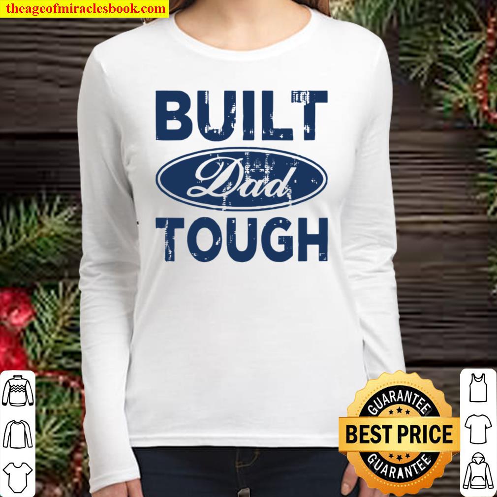 Built Dad Tough Women Long Sleeved