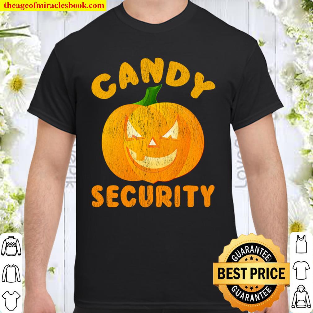 Candy Security – Halloween Funny 2021 Shirt, Hoodie, Long Sleeved, SweatShirt Candy Security – Halloween Funny 2021 Shirt, Hoodie, Long Sleeved, SweatShirt