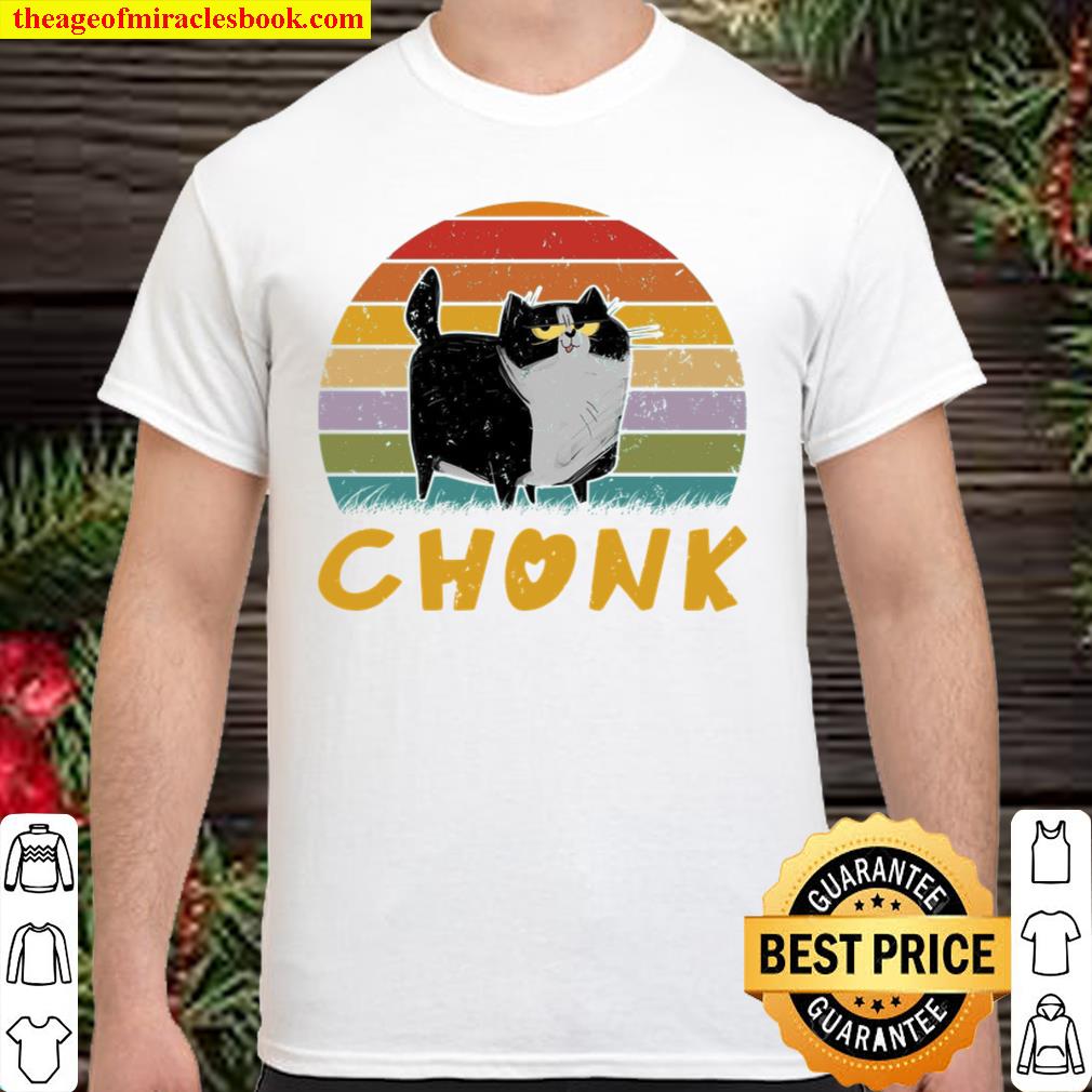 Chonk Shirt, Hoodie, Long Sleeved, SweatShirt