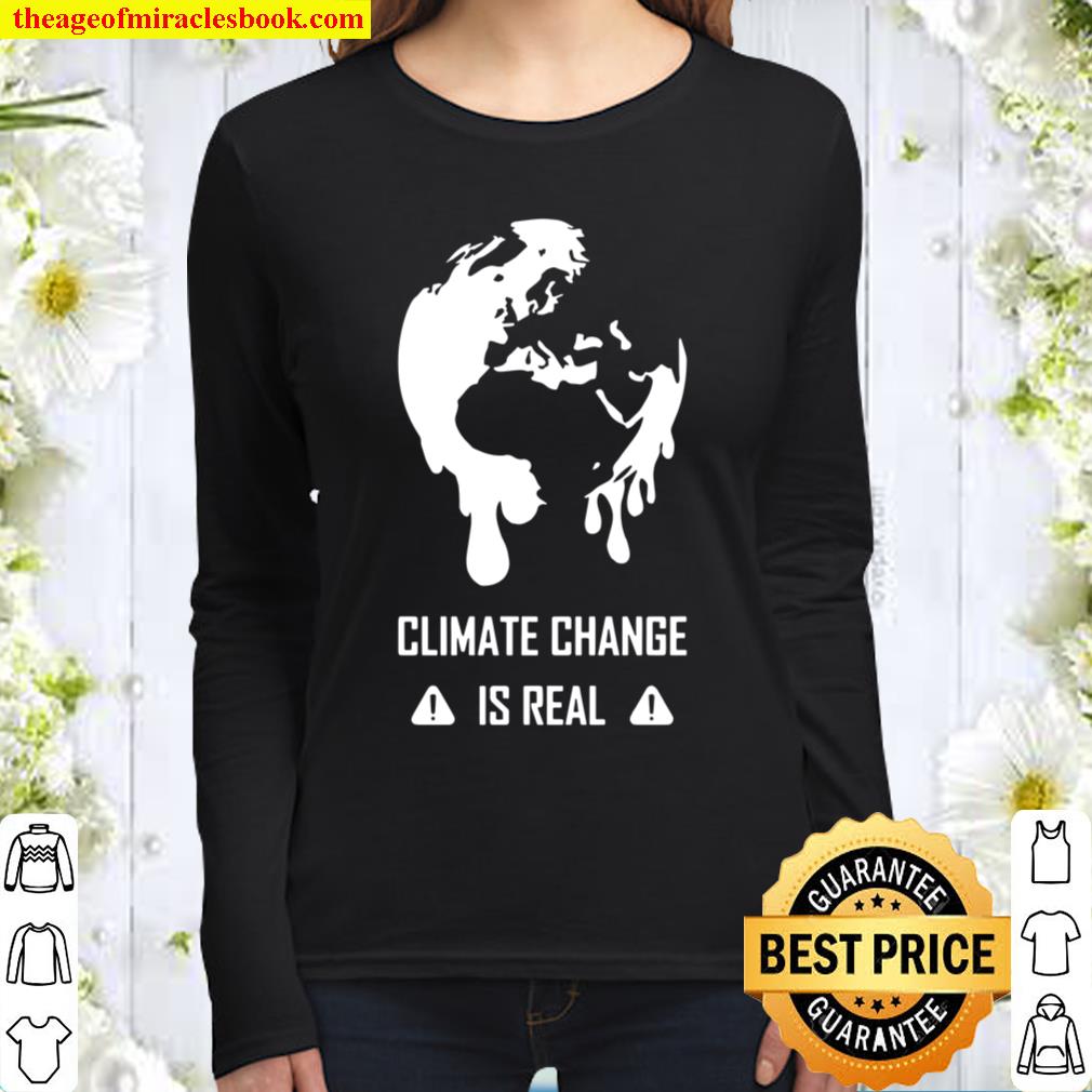 Climate Change Is Real Women Long Sleeved