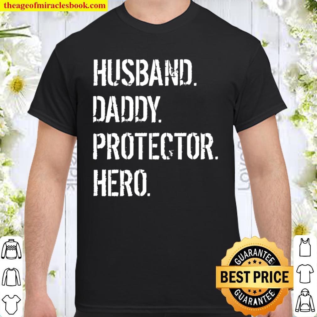 Cool Father Dad Gift Husband Daddy Protector Hero new Shirt, Hoodie, Long Sleeved, SweatShirt Cool Father Dad Gift Husband Daddy Protector Hero new Shirt, Hoodie, Long Sleeved, SweatShirt