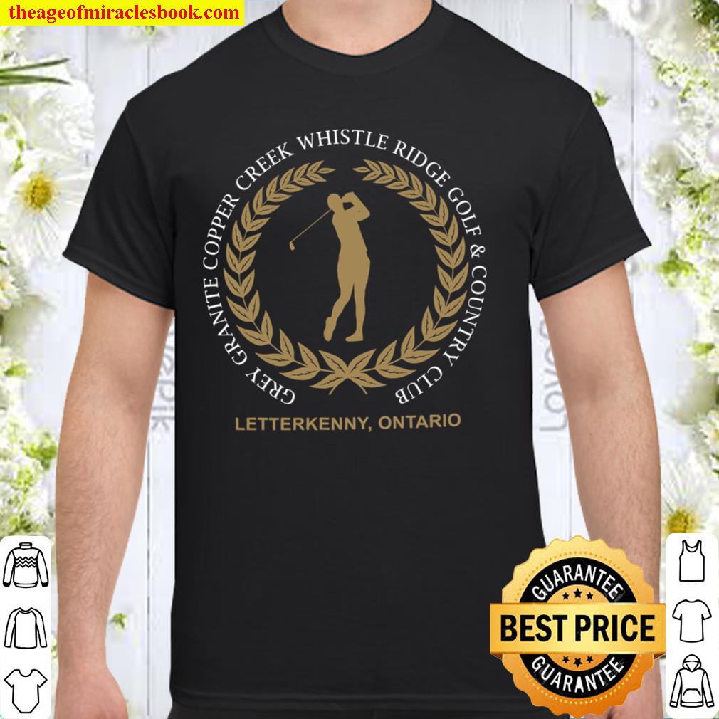 Crey Granite Copper Creek Whistle Ridge Golf And Country Club Letterkenny Ontario hot Shirt, Hoodie, Long Sleeved, SweatShirt