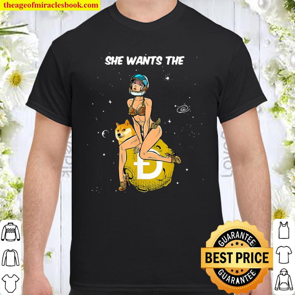 Cryptocurrency She Wants The Doge Coin Doge Moon shirt