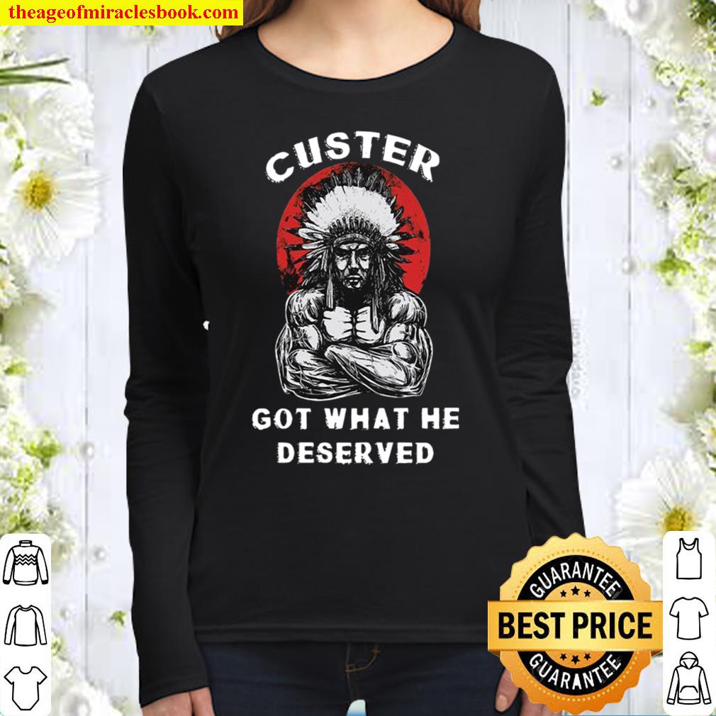 Custer Got What He Deserved Women Long Sleeved