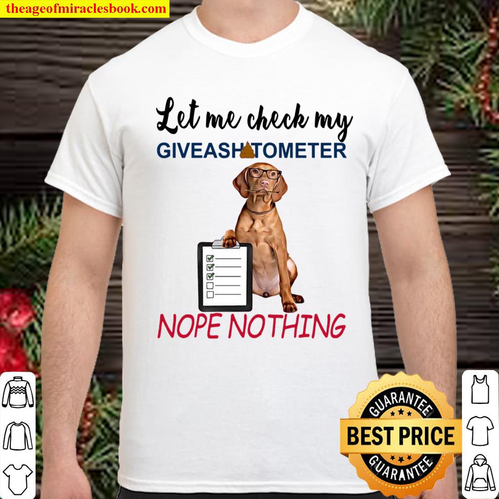 Dachshund Let Me Check My Giveasgitometer Nope Nothing shirt, hoodie, tank top, sweater Dachshund Let Me Check My Giveasgitometer Nope Nothing shirt, hoodie, tank top, sweater