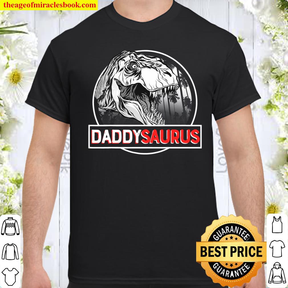 Daddysaurus T Rex Dinosaur Funny Daddy Saurus Father’s Day shirt, hoodie, tank top, sweater Daddysaurus T Rex Dinosaur Funny Daddy Saurus Father’s Day shirt, hoodie, tank top, sweater