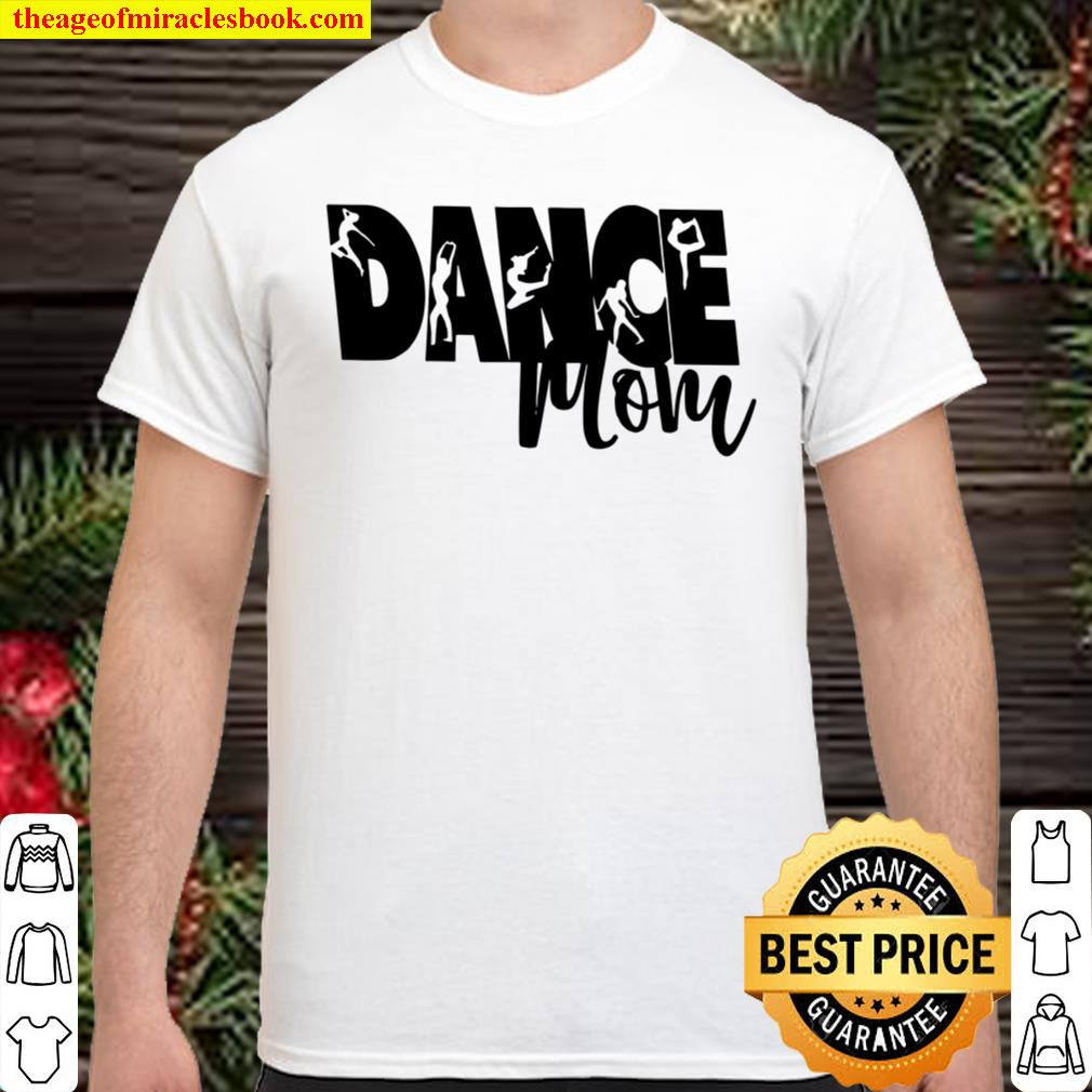 Dance Mom Dancing Mommy 2021 Shirt, Hoodie, Long Sleeved, SweatShirt