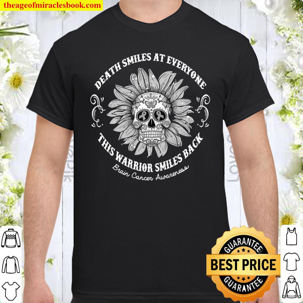Death Smiles At Everyone This Warrior Smiles Back 2021 Shirt, Hoodie, Long Sleeved, SweatShirt