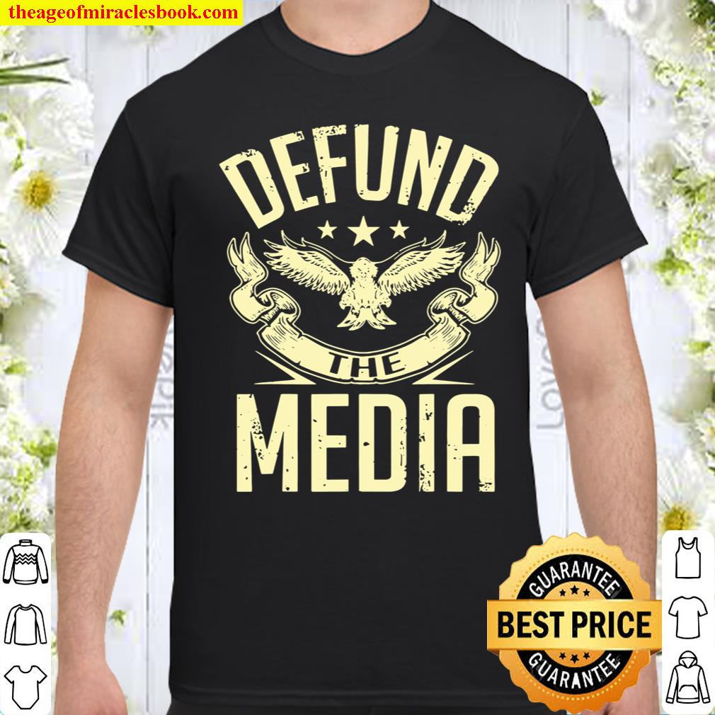 Defund The Media No To Fake News Protest Propaganda shirt, hoodie, tank top, sweater