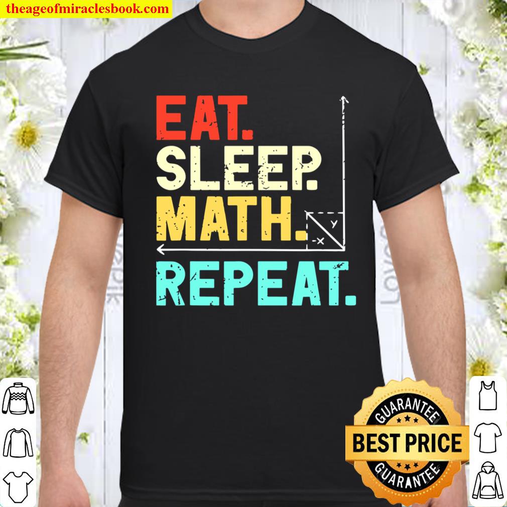Eat Sleep Math Repeat shirt, hoodie, tank top, sweater
