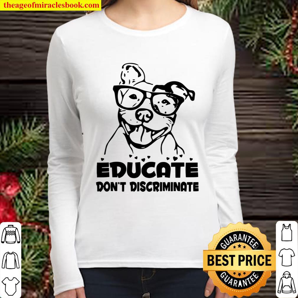 Educate Don’t Discriminate Women Long Sleeved
