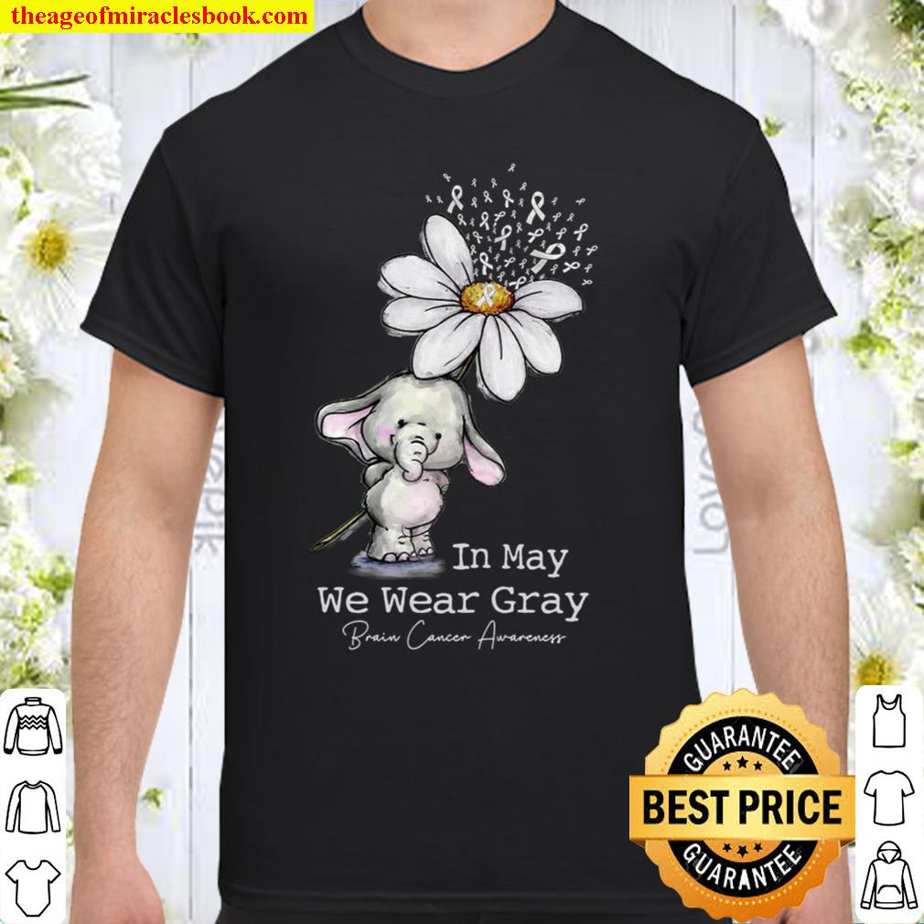 Elephant In May We Wear Gray Brain Cancer Awareness hot Shirt, Hoodie, Long Sleeved, SweatShirt Elephant In May We Wear Gray Brain Cancer Awareness hot Shirt, Hoodie, Long Sleeved, SweatShirt