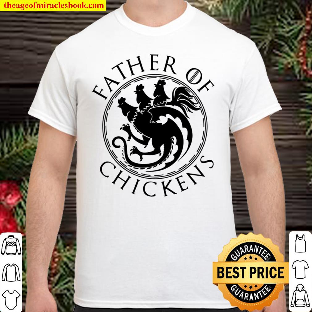 Father Of Chickens limited Shirt, Hoodie, Long Sleeved, SweatShirt Father Of Chickens limited Shirt, Hoodie, Long Sleeved, SweatShirt