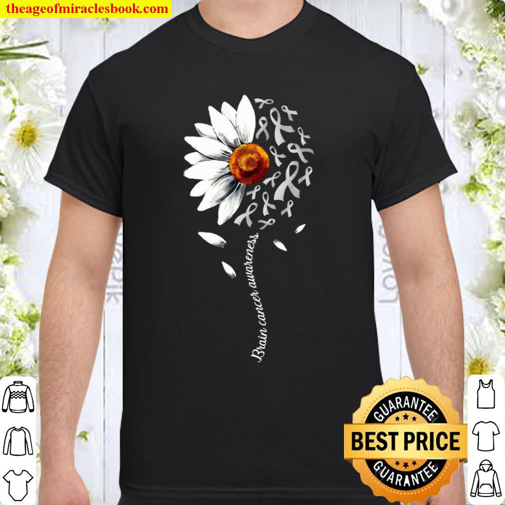 Flower Brain Cancer Awareness 2021 Shirt, Hoodie, Long Sleeved, SweatShirt Flower Brain Cancer Awareness 2021 Shirt, Hoodie, Long Sleeved, SweatShirt