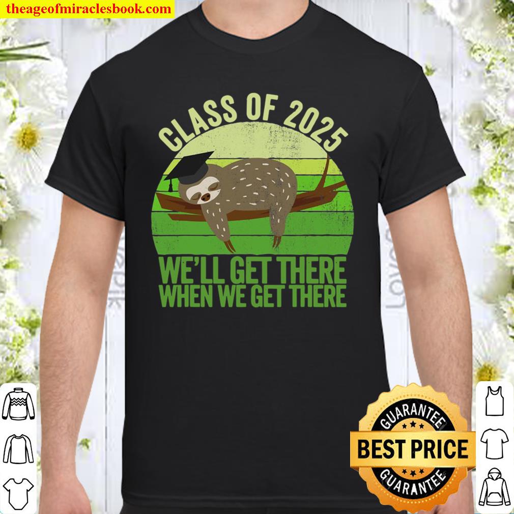 Funny Vintage Class Of 2025 Sloth Grow With Me 2021 Shirt, Hoodie, Long Sleeved, SweatShirt Funny Vintage Class Of 2025 Sloth Grow With Me 2021 Shirt, Hoodie, Long Sleeved, SweatShirt