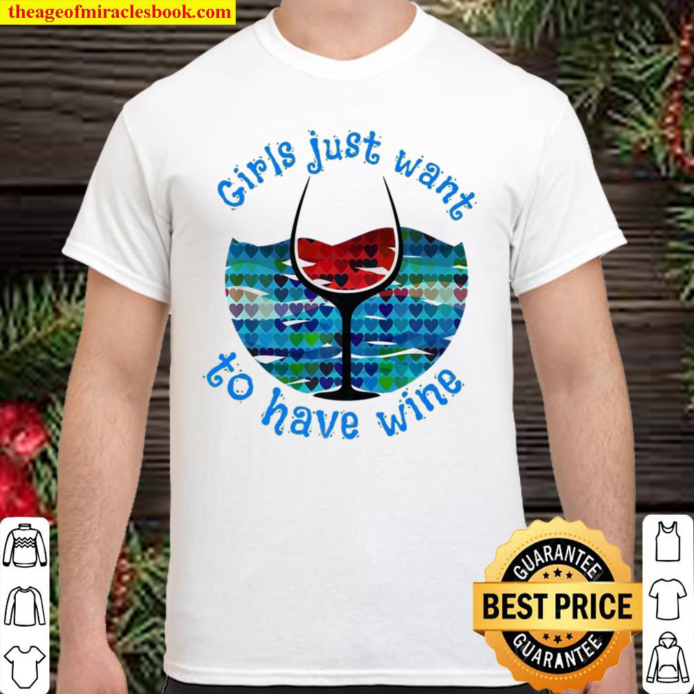 Girls Just Want To Have Wine Women’s Weekend Fun Drinking Premium shirt