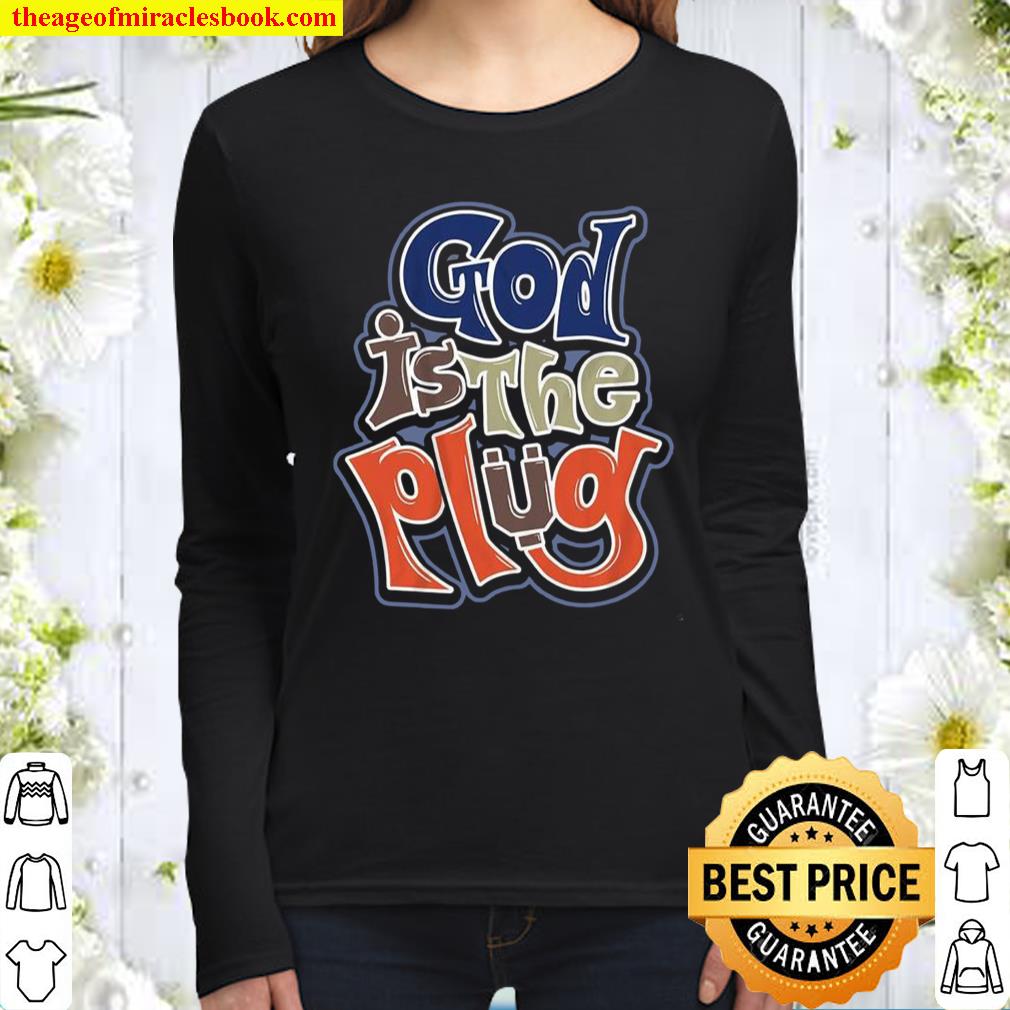 God Is The Plug Women Long Sleeved