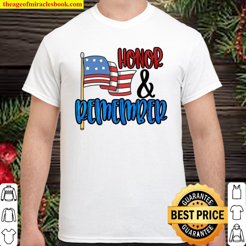 Honor Remember 2021 Shirt, Hoodie, Long Sleeved, SweatShirt Honor Remember 2021 Shirt, Hoodie, Long Sleeved, SweatShirt