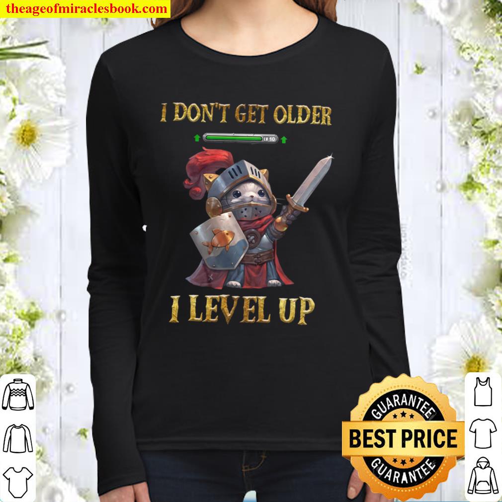 I Don’t Get Older I Level Up Women Long Sleeved
