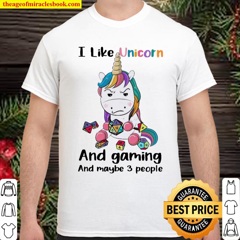 I Like Unicorn And Gaming And Maybe Three People shirt, hoodie, tank top, sweater I Like Unicorn And Gaming And Maybe Three People shirt, hoodie, tank top, sweater