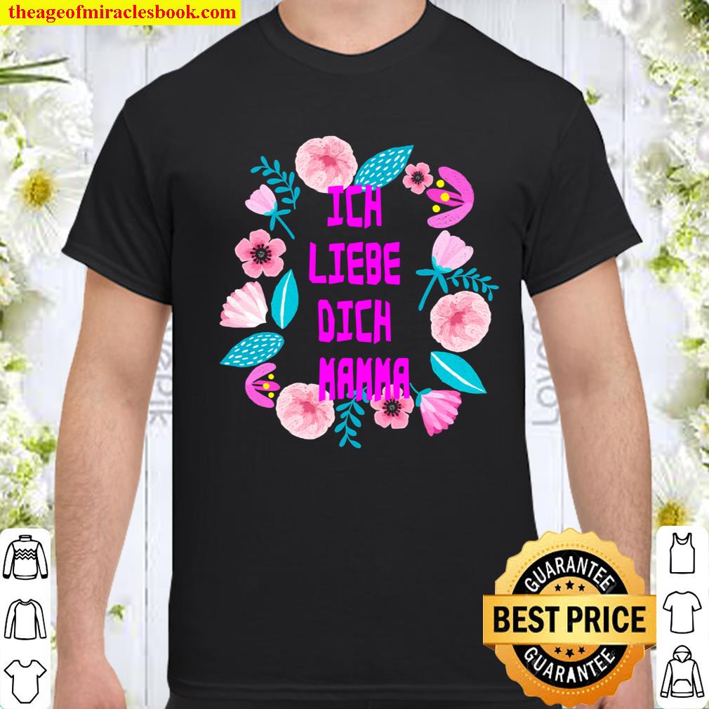 Ich liebe dich, Mama shirt, hoodie, tank top, sweater