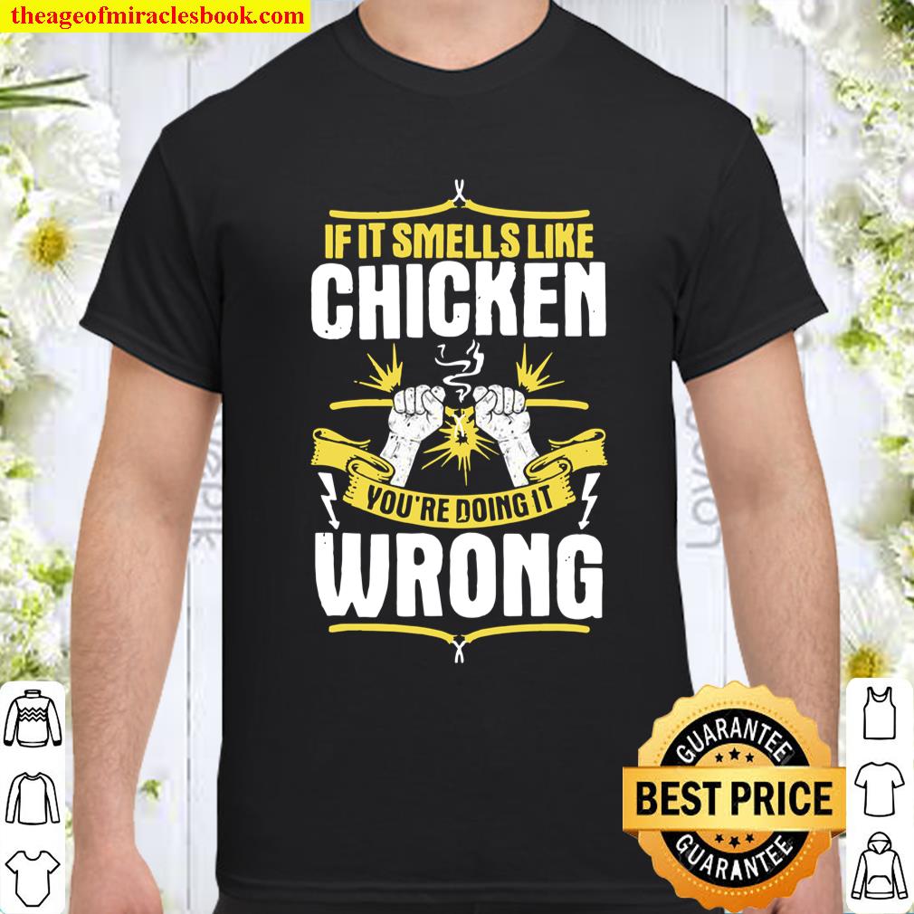 If It Smells Like Chicken Electrician shirt, hoodie, tank top, sweater If It Smells Like Chicken Electrician shirt, hoodie, tank top, sweater