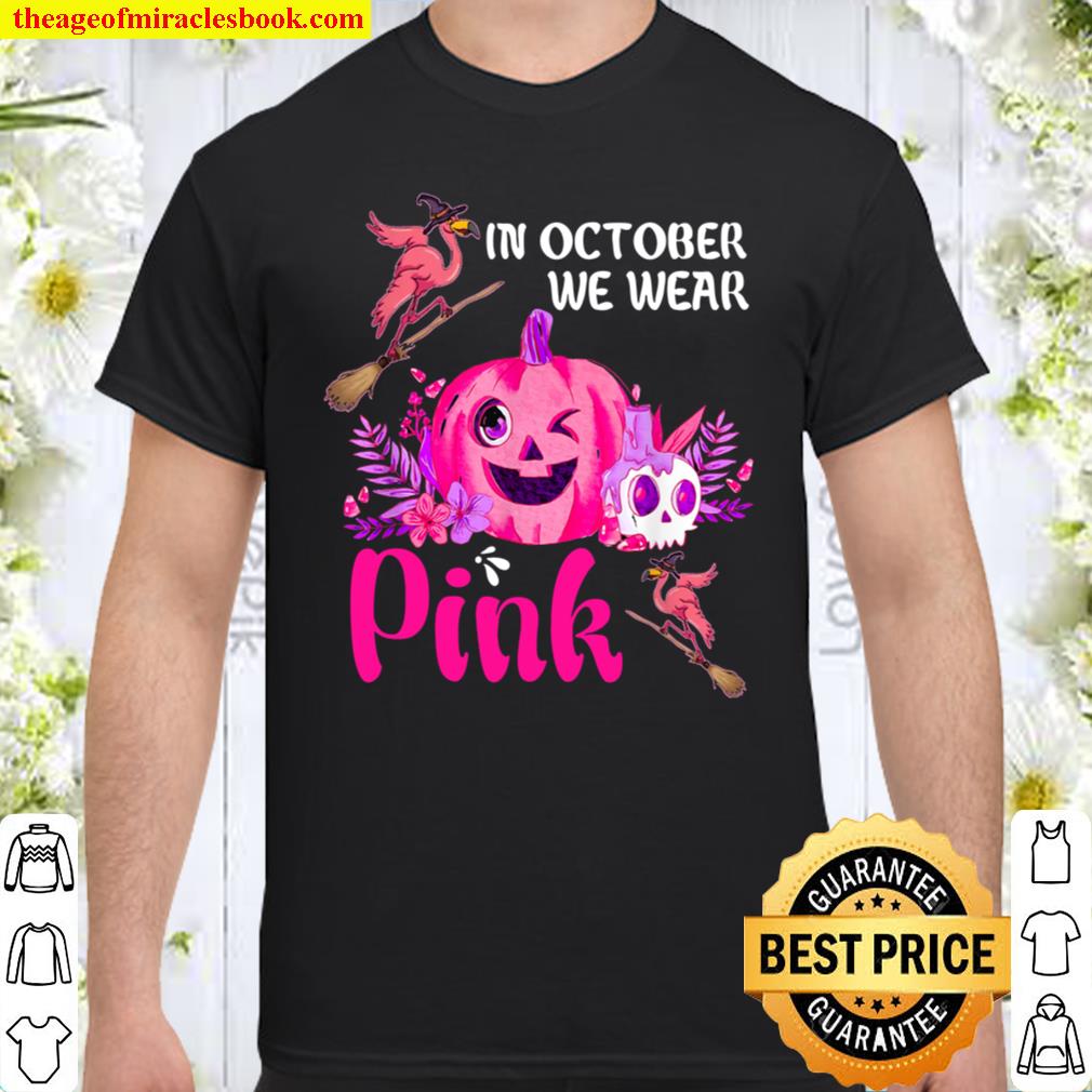 In October We Wear Pink Shirt