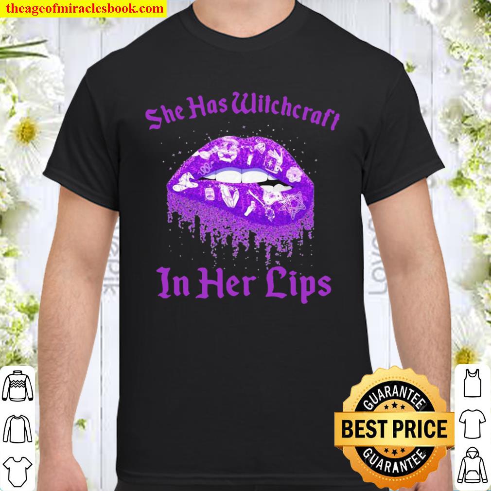 Lip she has witchcraft in her lips limited Shirt, Hoodie, Long Sleeved, SweatShirt