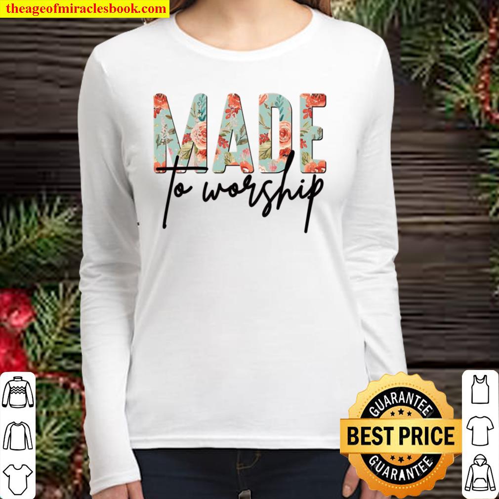 Made To Worship Women Long SleevedMade To Worship Women Long Sleeved