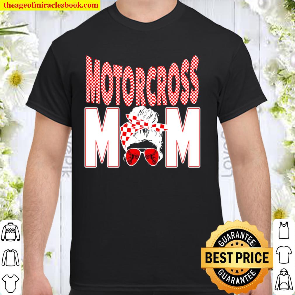 Motocross Mom 2021 Shirt, Hoodie, Long Sleeved, SweatShirt Motocross Mom 2021 Shirt, Hoodie, Long Sleeved, SweatShirt