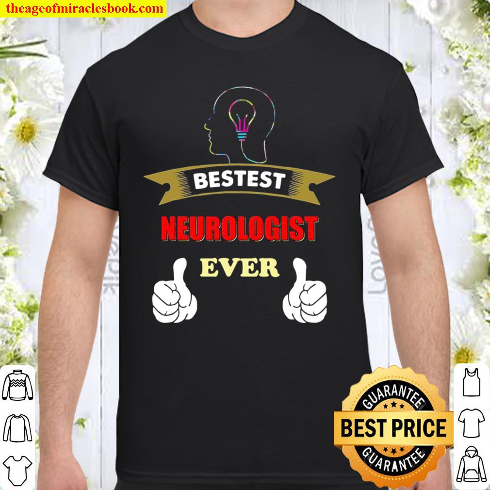 Neurologist Gift Neurology Brain Doctor Funny Bestest 2021 Shirt, Hoodie, Long Sleeved, SweatShirt