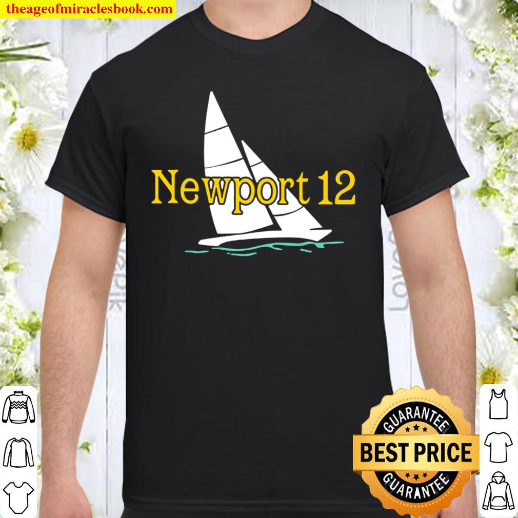 Newport 12 Rc Sailboat 2021 Championship (Image Front+Back) limited Shirt, Hoodie, Long Sleeved, SweatShirt Newport 12 Rc Sailboat 2021 Championship (Image Front+Back) limited Shirt, Hoodie, Long Sleeved, SweatShirt