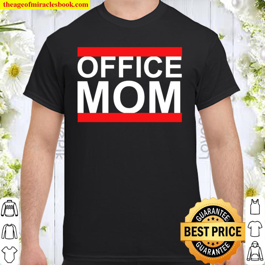 Office Mom Gift – Award For The Mother At Work 2021 Shirt, Hoodie, Long Sleeved, SweatShirt Office Mom Gift – Award For The Mother At Work 2021 Shirt, Hoodie, Long Sleeved, SweatShirt
