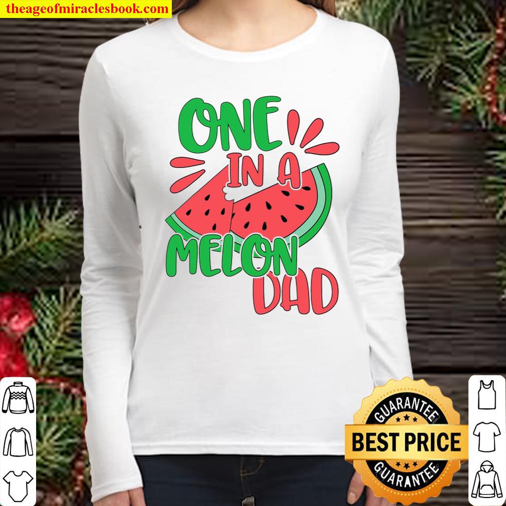 One In A Melon Dad Watermelon Women Long Sleeved