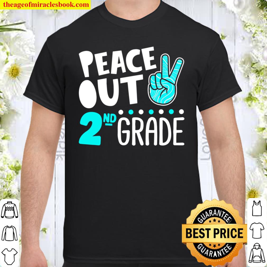 Peace Out 2Nd Grade Graduation Last Day School 2021 Funny new Shirt, Hoodie, Long Sleeved, SweatShirt Peace Out 2Nd Grade Graduation Last Day School 2021 Funny new Shirt, Hoodie, Long Sleeved, SweatShirt