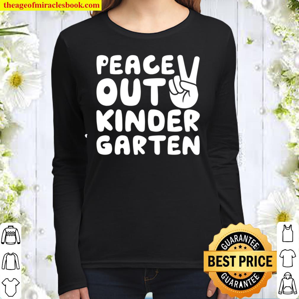 Peace Out Kindergarten Class Of 2021 Graduation Gift Women Long Sleeved